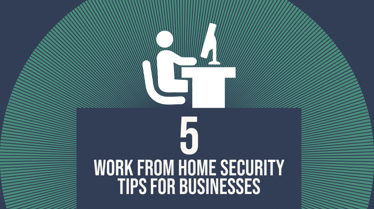 Work_From_Home_Security_Tips_For_Businessess Person At Computer With The Words "5 Work From Home Security Tips For Business"